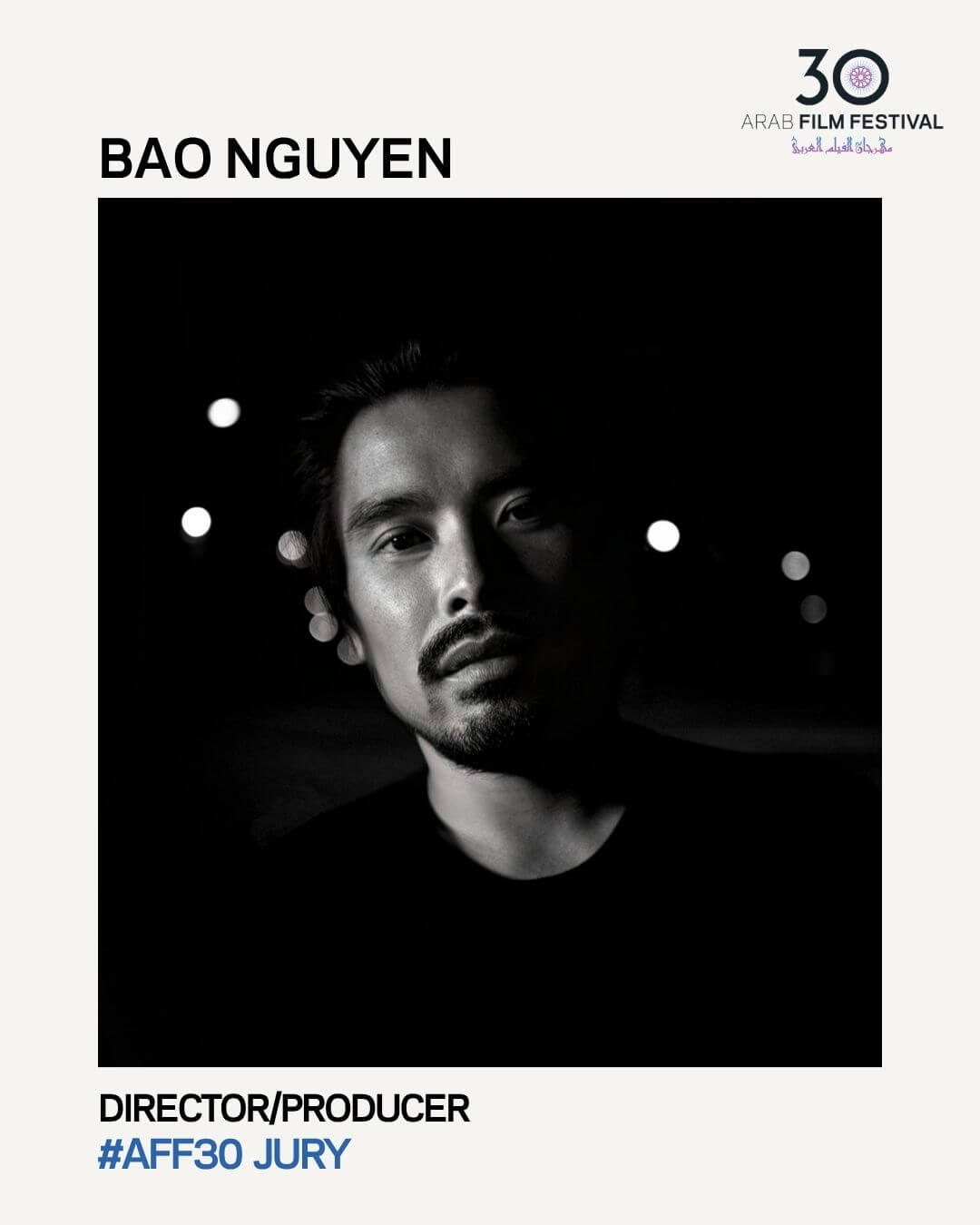 Bao Nguyen is on the jury of the 30th Arab Film Festival 